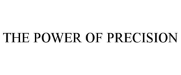 THE POWER OF PRECISION trademark
