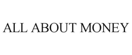 ALL ABOUT MONEY trademark