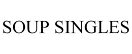 SOUP SINGLES trademark