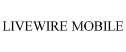 LIVEWIRE MOBILE trademark