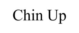 CHIN UP trademark