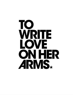 TO WRITE LOVE ON HER ARMS trademark