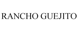 RANCHO GUEJITO trademark
