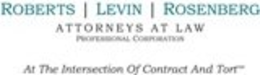 ROBERTS | LEVIN ROSENBERG ATTORNEYS AT LAW PROFESSIONAL CORPORATION AT THE INTERSECTION OF CONTRACT AND TORT" trademark
