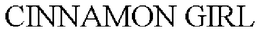 CINNAMON GIRL trademark
