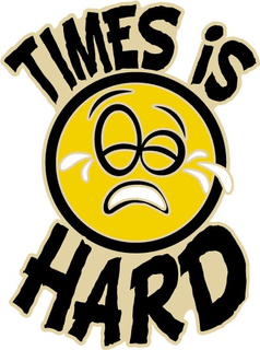 TIMES IS HARD trademark