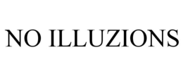 NO ILLUZIONS trademark