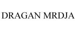 DRAGAN MRDJA trademark