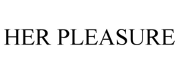 HER PLEASURE trademark