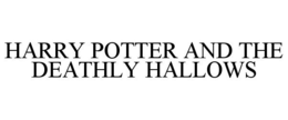 HARRY POTTER AND THE DEATHLY HALLOWS trademark