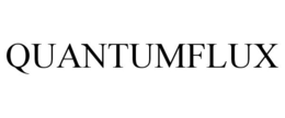 QUANTUMFLUX trademark
