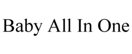 BABY ALL IN ONE trademark