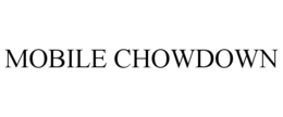 MOBILE CHOWDOWN trademark