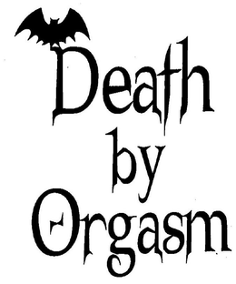 DEATH BY ORGASM trademark