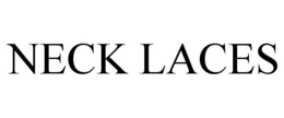 NECK LACES trademark