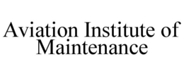 AVIATION INSTITUTE OF MAINTENANCE trademark