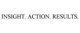 INSIGHT. ACTION. RESULTS. trademark