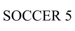 SOCCER 5 trademark