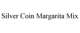 SILVER COIN MARGARITA MIX trademark