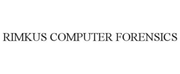 RIMKUS COMPUTER FORENSICS trademark