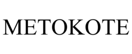 METOKOTE trademark