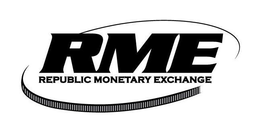 RME REPUBLIC MONETARY EXCHANGE trademark