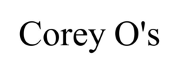 COREY O'S trademark