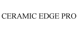 CERAMIC EDGE PRO trademark