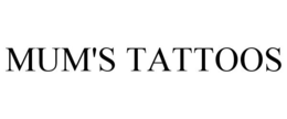 MUM'S TATTOOS trademark