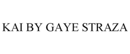KAI BY GAYE STRAZA trademark