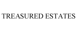 TREASURED ESTATES trademark