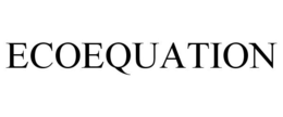 ECOEQUATION trademark