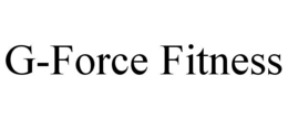 G-FORCE FITNESS trademark