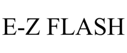 E-Z FLASH trademark