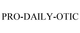 PRO-DAILY-OTIC trademark