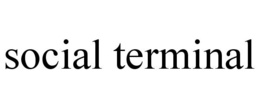 SOCIAL TERMINAL trademark