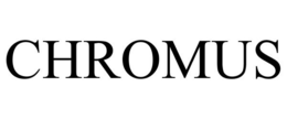CHROMUS trademark
