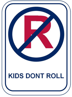 R KIDS DONT ROLL trademark