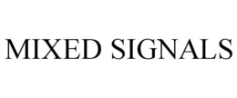 MIXED SIGNALS trademark