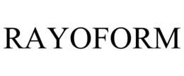 RAYOFORM trademark