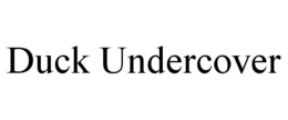 DUCK UNDERCOVER trademark