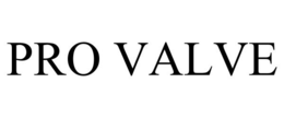 PRO VALVE trademark