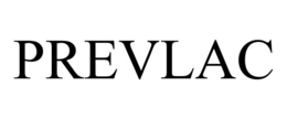 PREVLAC trademark