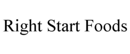RIGHT START FOODS trademark