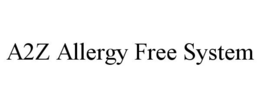 A2Z ALLERGY FREE SYSTEM trademark