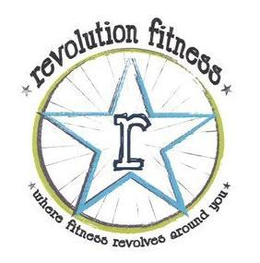 REVOLUTION FITNESS R WHERE FITNESS REVOLVES AROUND YOU trademark