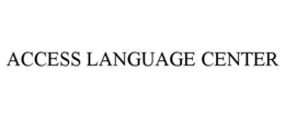 ACCESS LANGUAGE CENTER trademark