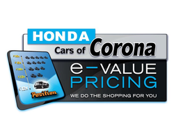 HONDA CARS OF CORONA E-VALUE PRICING WE DO THE SHOPPING FOR YOU POSITION $16K $15K $14K $13K $12K trademark