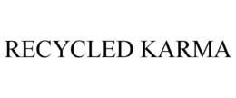 RECYCLED KARMA trademark