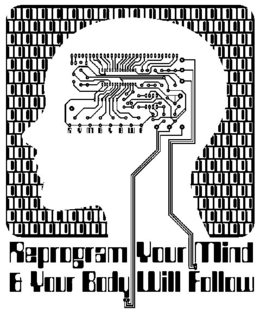 REPROGRAM YOUR MIND & YOUR BODY WILL FOLLOW trademark